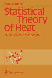 Statistical Theory of Heat: Nonequilibrium Phenomena (Softcover Reprint of the Original 1st 1989)