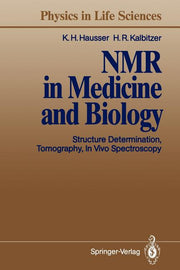 NMR in Medicine and Biology: Structure Determination, Tomography, in Vivo Spectroscopy (Softcover Reprint of the Original 1st 1991)