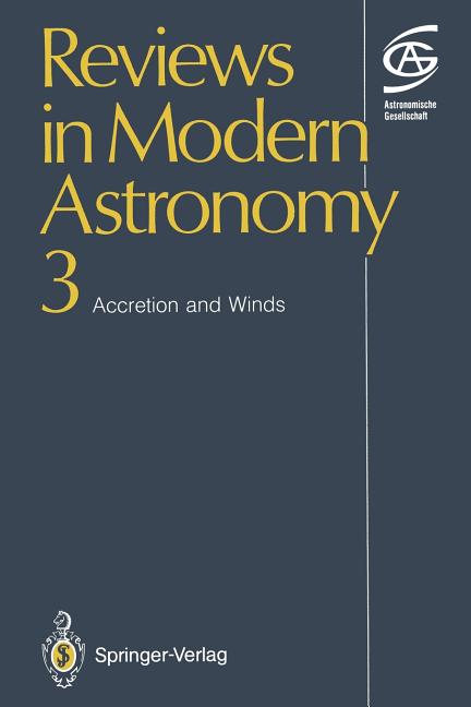 Accretion and Winds (Softcover Reprint of the Original 1st 1990)