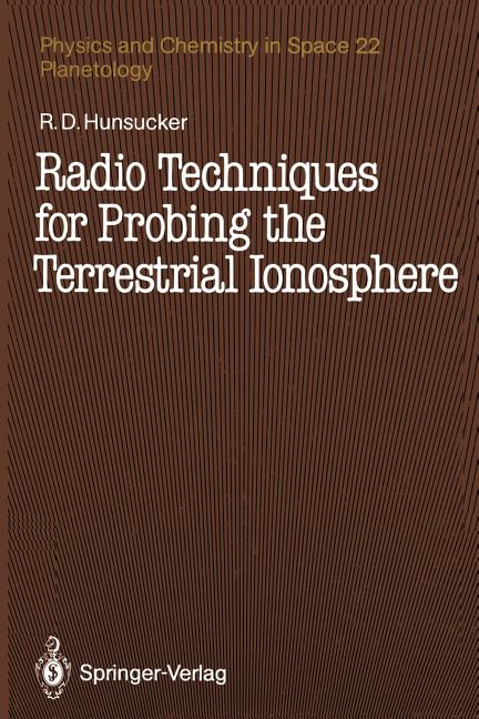 Radio Techniques for Probing the Terrestrial Ionosphere (Softcover Reprint of the Original 1st 1991)