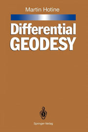 Differential Geodesy (Softcover Reprint of the Original 1st 1991)