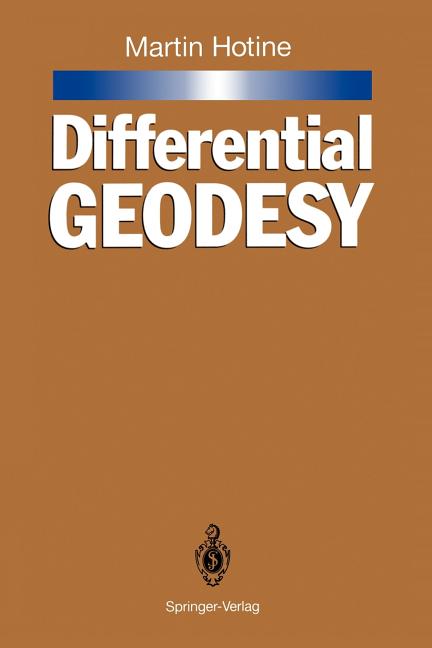 Differential Geodesy (Softcover Reprint of the Original 1st 1991)