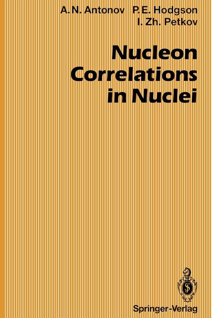 Nucleon Correlations in Nuclei (Softcover Reprint of the Original 1st 1993)