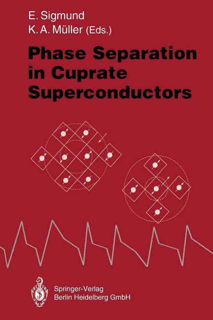 Phase Separation in Cuprate Superconductors: Proceedings of the Second International Workshop on "Phase Separation in Cuprate Superconductors" Septemb