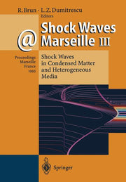 Shock Waves @ Marseille III: Shock Waves in Condensed Matter and Heterogeneous Media (Softcover Reprint of the Original 1st 1995)