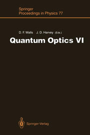 Quantum Optics VI: Proceedings of the Sixth International Symposium on Quantum Optics, Rotorua, New Zealand, January 24-28, 1994 (Softcover Reprint of