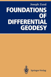 Foundations of Differential Geodesy (Softcover Reprint of the Original 1st 1994)
