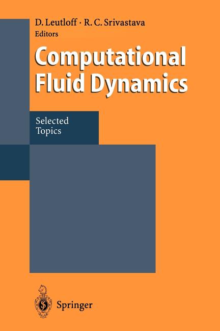Computational Fluid Dynamics: Selected Topics (Softcover Reprint of the Original 1st 1995)