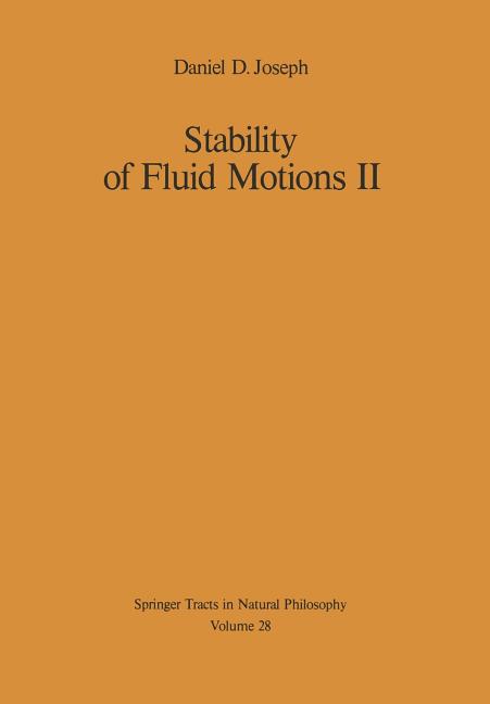 Stability of Fluid Motions II (Softcover Reprint of the Original 1st 1976)