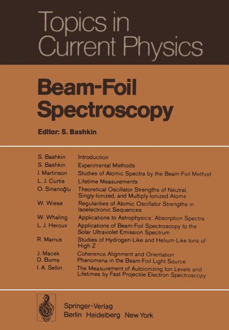 Beam-Foil Spectroscopy (Softcover Reprint of the Original 1st 1976)