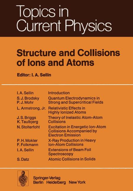 Structure and Collisions of Ions and Atoms (Softcover Reprint of the Original 1st 1978)
