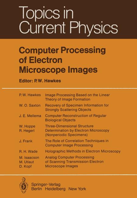 Computer Processing of Electron Microscope Images (Softcover Reprint of the Original 1st 1980)