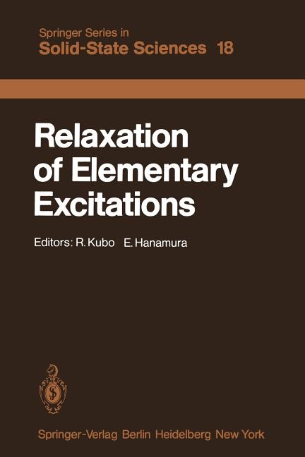 Relaxation of Elementary Excitations: Proceedings of the Taniguchi International Symposium, Susono-Shi, Japan, October 12-16, 1979 (Softcover Reprint