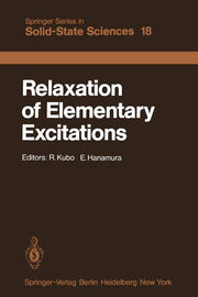 Relaxation of Elementary Excitations: Proceedings of the Taniguchi International Symposium, Susono-Shi, Japan, October 12-16, 1979 (Softcover Reprint