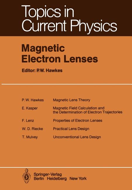 Magnetic Electron Lenses (Softcover Reprint of the Original 1st 1982)
