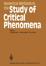 Numerical Methods in the Study of Critical Phenomena: Proceedings of a Colloquium, Carry-Le-Rouet, France, June 2-4, 1980 (Softcover Reprint of the Or