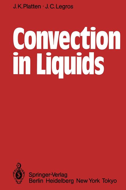 Convection in Liquids (Softcover Reprint of the Original 1st 1984)