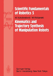 Kinematics and Trajectory Synthesis of Manipulation Robots (Softcover Reprint of the Original 1st 1986)