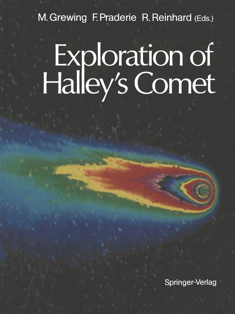 Exploration of Halley's Comet (Softcover Reprint of the Original 1st 1988)