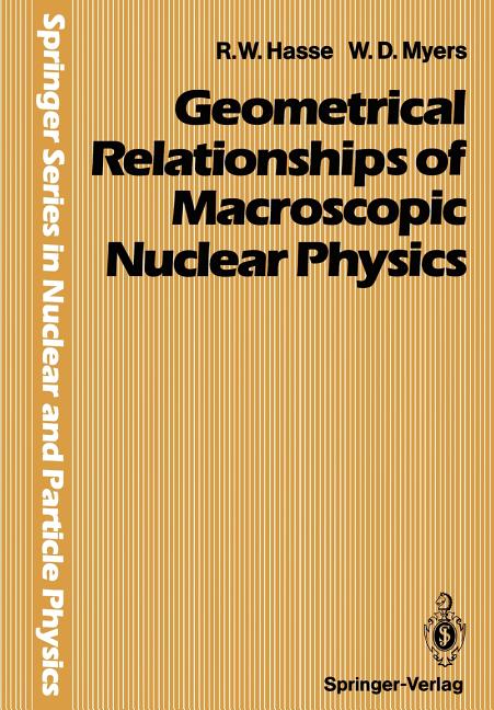 Geometrical Relationships of Macroscopic Nuclear Physics (Softcover Reprint of the Original 1st 1988)
