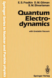 Quantum Electrodynamics: With Unstable Vacuum (Softcover Reprint of the Original 1st 1991)