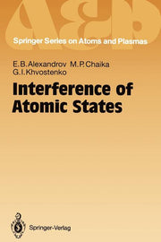 Interference of Atomic States (Softcover Reprint of the Original 1st 1993)