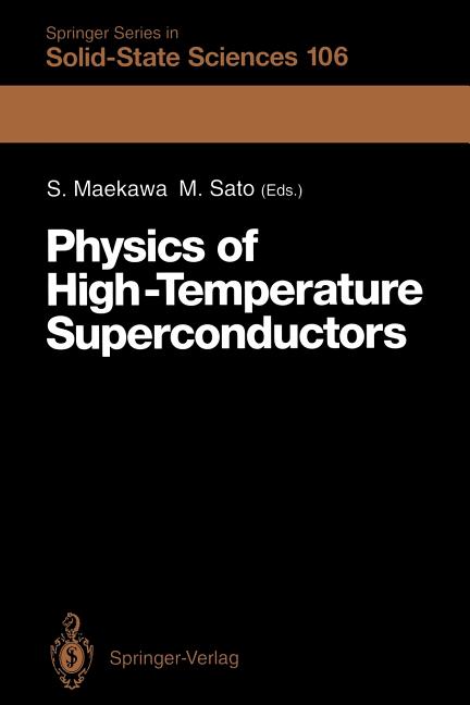 Physics of High-Temperature Superconductors: Proceedings of the Toshiba International School of Superconductivity (Its2), Kyoto, Japan, July 15-20, 19