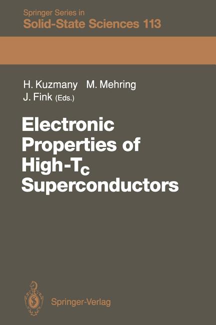 Electronic Properties of High-Tc Superconductors: The Normal and the Superconducting State of High-Tc Materials (Softcover Reprint of the Original 1st