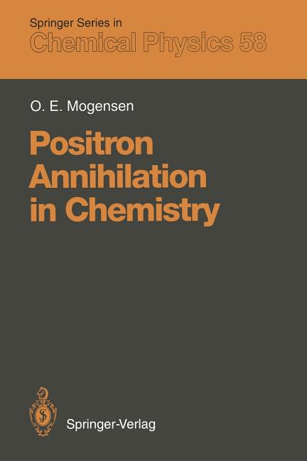 Positron Annihilation in Chemistry (Softcover Reprint of the Original 1st 1995)