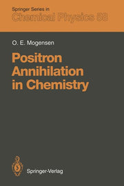 Positron Annihilation in Chemistry (Softcover Reprint of the Original 1st 1995)