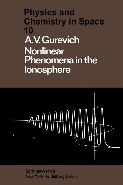 Nonlinear Phenomena in the Ionosphere (Softcover Reprint of the Original 1st 1978)