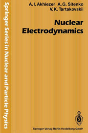 Nuclear Electrodynamics (Softcover Reprint of the Original 1st 1994)