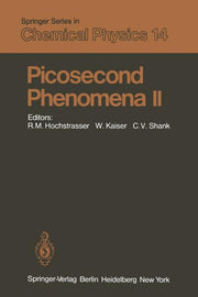 Picosecond Phenomena II: Proceedings of the Second International Conference on Picosecond Phenomena Cape Cod, Massachusetts, Usa, June 18-20, 1980 (So