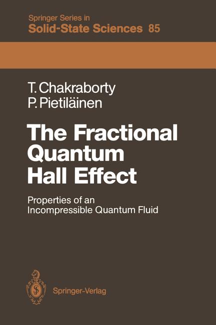 The Fractional Quantum Hall Effect: Properties of an Incompressible Quantum Fluid (Softcover Reprint of the Original 1st 1988)
