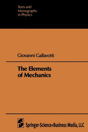 The Elements of Mechanics (Softcover Reprint of the Original 1st 1983)