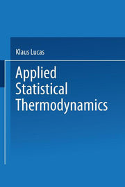 Applied Statistical Thermodynamics (Softcover Reprint of the Original 1st 1991)