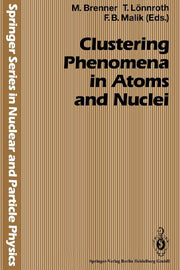 Clustering Phenomena in Atoms and Nuclei: International Conference on Nuclear and Atomic Clusters, 1991, European Physical Society Topical Conference,