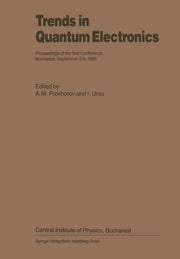 Trends in Quantum Electronics: Proceedings of the 2nd Conference, Bucharest, September 2-6, 1985 (Softcover Reprint of the Original 1st 1986)