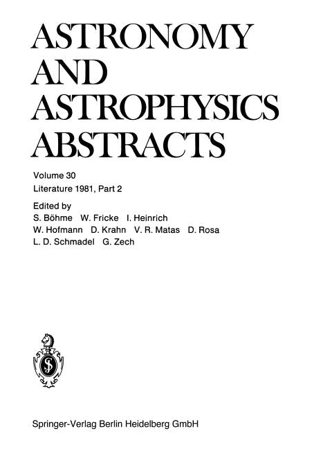 Literature 1981, Part 2: A Publication of the Astronomisches Rechen-Institut Heidelberg Member of the Abstracting Board of the International Council o