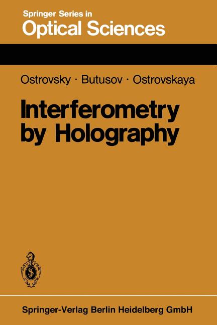 Interferometry by Holography (Softcover Reprint of the Original 1st 1980)