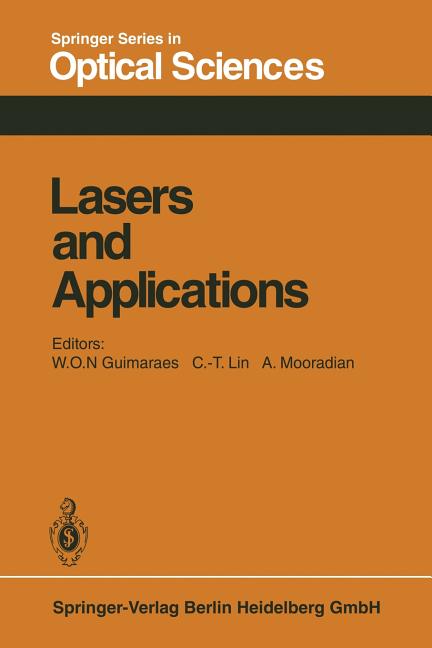 Lasers and Applications: Proceedings of the Sergio Porto Memorial Symposium Rio de Janeiro, Brasil, June 29 - July 3, 1980 (Softcover Reprint of the O