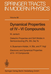 Dynamical Properties of IV-VI Compounds (Softcover Reprint of the Original 1st 1983)