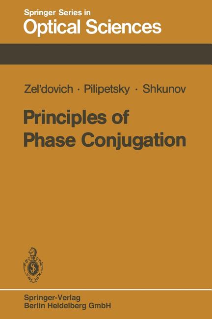 Principles of Phase Conjugation (Softcover Reprint of the Original 1st 1985)