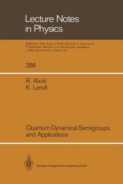 Quantum Dynamical Semigroups and Applications (1987)