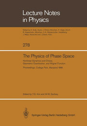 The Physics of Phase Space: Nonlinear Dynamics and Chaos, Geometric Quantization, and Wigner Function (Softcover Reprint of the Original 1st 1987)