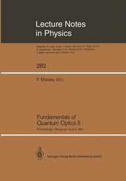 Fundamentals of Quantum Optics II: Proceedings of the Third Meeting on Laser Phenomena Held at the Bundessportheim in Obergurgl, Austria, February 22-