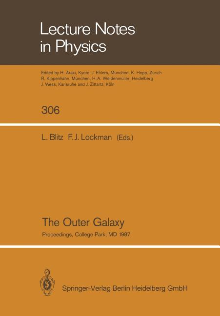 The Outer Galaxy: Proceedings of a Symposium Held in Honor of Frank J.Kerr at the University of Maryland, College Park, May 28-29, 1987 (1988)