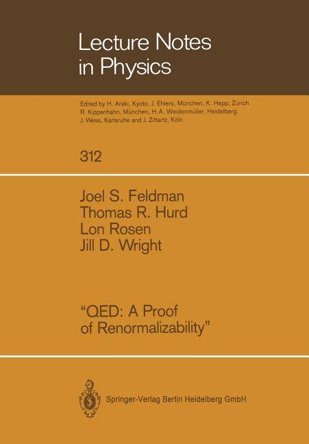 "Qed a Proof of Renormalizability" (Softcover Reprint of the Original 1st 1988)