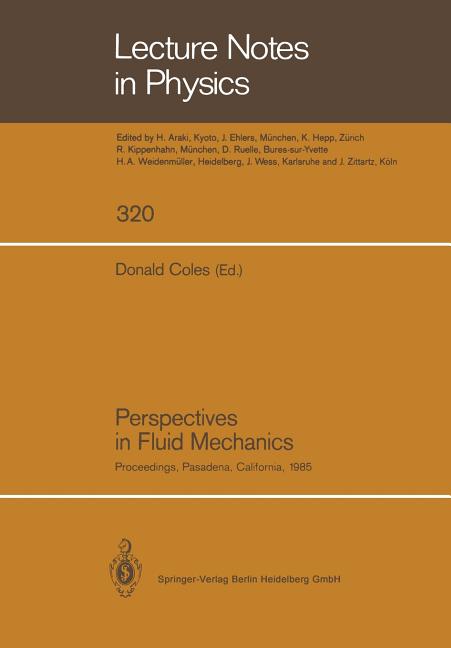 Perspectives in Fluid Mechanics: Proceedings of a Symposium Held on the Occasion of the 70th Birthday of Hans Wolfgang Liepmann Pasadena, California,