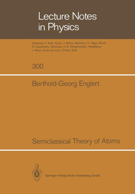 Semiclassical Theory of Atoms (Softcover Reprint of the Original 1st 1988)